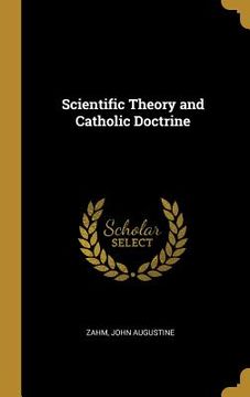 portada Scientific Theory and Catholic Doctrine (en Inglés)
