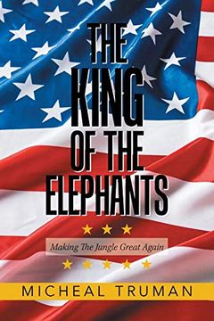 portada The King of the Elephants: Making the Jungle Great Again (in English)