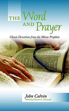 portada the word and prayer: classic devotions from the minor prophets (in English)