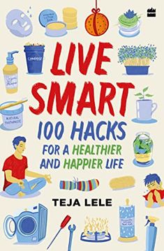 portada Live Smart: 100 Hacks: 100 Hacks for a Healthier and Happier Life