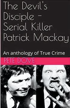 portada The Devil's Disciple - Serial Killer Patrick Mackay (en Inglés)