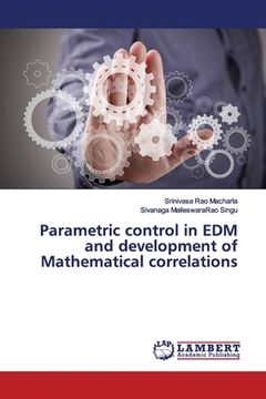 portada Parametric control in EDM and development of Mathematical correlations (en Inglés)
