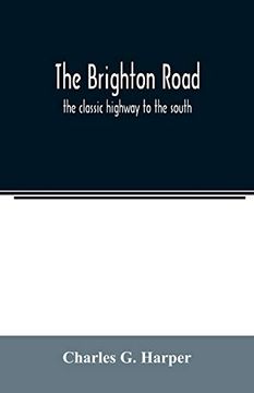 portada The Brighton Road: The Classic Highway to the South 