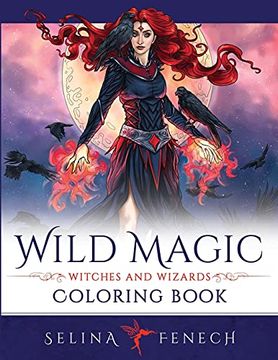 portada Wild Magic - Witches and Wizards Coloring Book (Fantasy Coloring by Selina) (en Inglés)