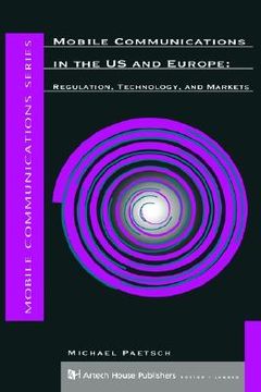 portada mobile communications in the u.s. and europe: regulation, technology, and markets (en Inglés)