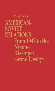 portada american-soviet relations: from 1942 to the nixon-kissinger grand design (en Inglés)