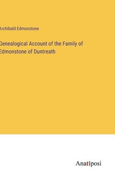 portada Genealogical Account of the Family of Edmonstone of Duntreath (en Inglés)