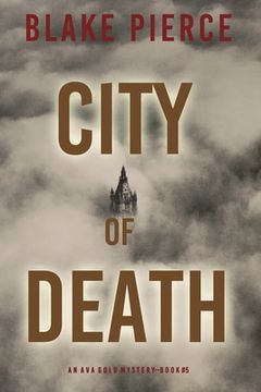portada City of Death: An Ava Gold Mystery (Book 5) (in English)