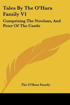 portada tales by the o'hara family v1: comprising the nowlans, and peter of the castle (en Inglés)