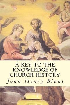 portada A Key to the Knowledge of Church History (in English)