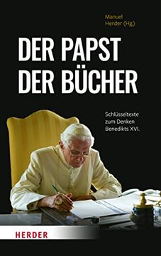 portada Der Papst Der Bucher: Schlusseltexte Zum Denken Benedikts XVI. (en Alemán)