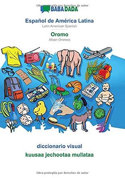 portada Babadada, Español de América Latina - Oromo, Diccionario Visual - Kuusaa Jechootaa Mullataa: Latin American Spanish - Afaan Oromoo, Visual Dictionary