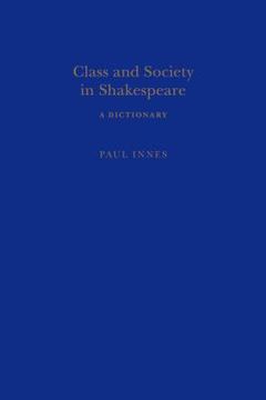 portada class and society in shakespeare: a dictionary (in English)