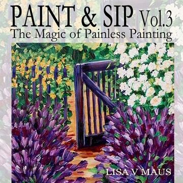 portada Paint and Sip Vol. 3: The Magic of Painless Painting (en Inglés)