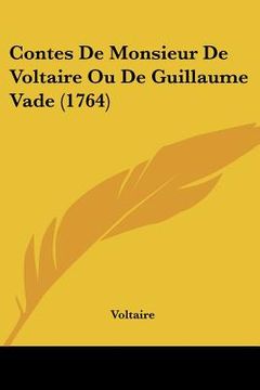 portada contes de monsieur de voltaire ou de guillaume vade (1764) (en Inglés)