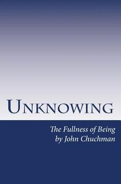 portada Unknowing: The Fullness of Being (en Inglés)