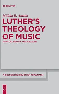 portada Luther's Theology of Music (Theologische Bibliothek Topelmann) (in English)