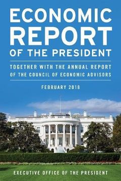 portada Economic Report of the President, February 2018: Together With the Annual Report of the Council of Economic Advisors (in English)