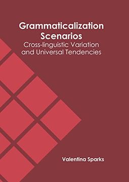portada Grammaticalization Scenarios: Cross-Linguistic Variation and Universal Tendencies (en Inglés)