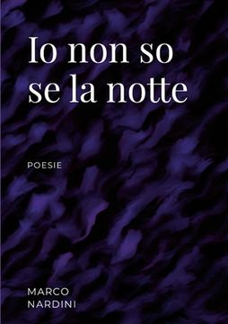 portada Io non so se la notte: poesie (in Italian)