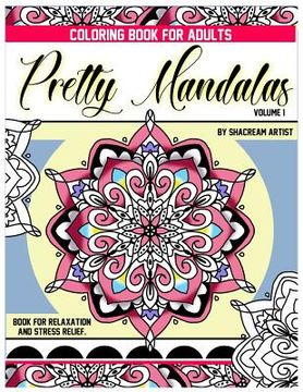 portada Pretty Mandalas: By Shacream Artist (en Inglés)