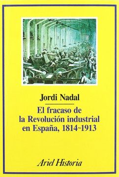 portada El fracaso de la revolucion industrial en Espana, 1814-1913