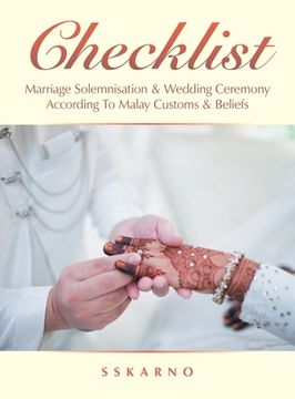 portada Checklist: Marriage Solemnisation & Wedding Ceremony According to Malay Customs & Beliefs (en Inglés)