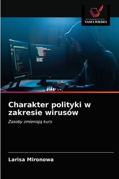 portada Charakter polityki w zakresie wirusów (en Polaco)