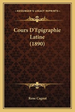 portada Cours D'Epigraphie Latine (1890) (en Francés)