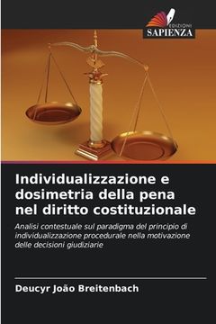 portada Individualizzazione e dosimetria della pena nel diritto costituzionale (in Italian)