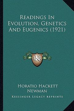 portada readings in evolution, genetics and eugenics (1921) (en Inglés)