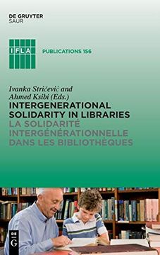 portada Intergenerational Solidarity in Libraries / la Solidarite Intergenerationnelle Dans les Bibliotheques (en Francés)