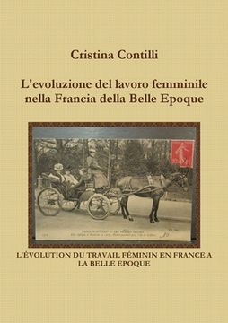 portada L'evoluzione del lavoro femminile nella Francia della Belle Epoque (en Italiano)