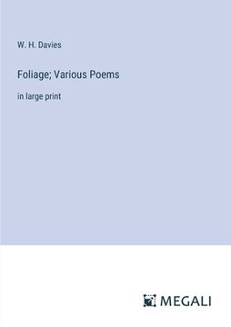 portada Foliage; Various Poems: in large print (en Inglés)
