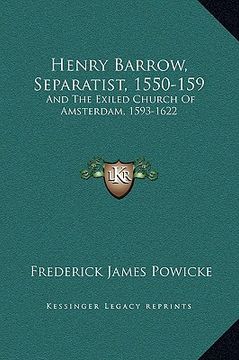 portada henry barrow, separatist, 1550-159: and the exiled church of amsterdam, 1593-1622 (en Inglés)