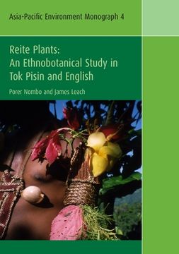 portada Reite Plants: An Ethnobotanical Study in Tok Pisin and English (en Inglés)