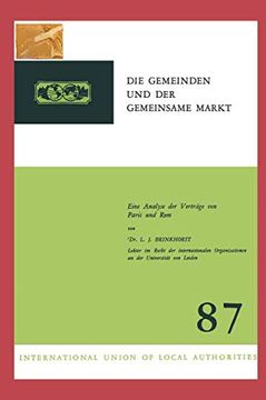 portada Die Gemeinden Und Der Gemeinsame Markt: Eine Analyse Der Verträge Von Paris Und ROM (en Alemán)