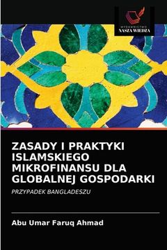 portada Zasady I Praktyki Islamskiego Mikrofinansu Dla Globalnej Gospodarki (en Polaco)