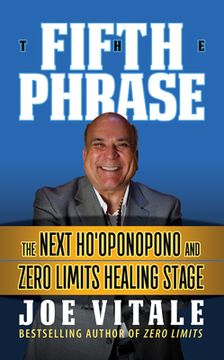 portada The Fifth Phrase: He Next Ho'oponopono and Zero Limits Healing Stage (en Inglés)