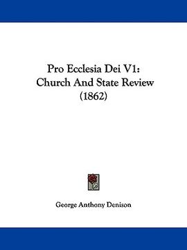 portada pro ecclesia dei v1: church and state review (1862) (en Inglés)