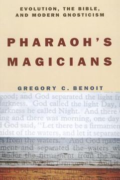 portada pharaoh's magicians: evolution, gnosticism, and the bible (en Inglés)