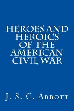 portada Heroes and Heroics of the American Civil War
