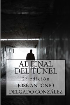 portada Al Final del Túnel: Una historia sobre el despertar del Alma
