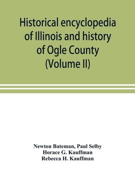 portada Historical encyclopedia of Illinois and history of Ogle County (Volume II) (en Inglés)