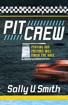 portada Pit Crew: Praying our Pastors Will Finish the Race (en Inglés)