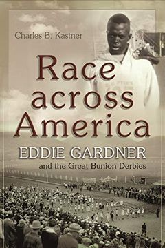 portada Race Across America: Eddie Gardner and the Great Bunion Derbies (Sports and Entertainment) (in English)