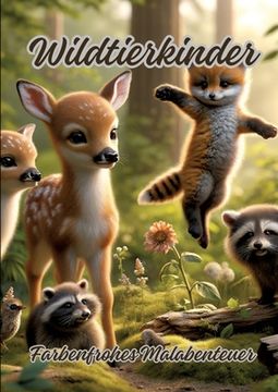 portada Wildtierkinder: Farbenfrohes Malabenteuer (en Alemán)