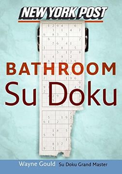 new york post bathroom sudoku,the official utterly addictive number-placing puzzle (en Inglés)