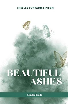 portada Beautiful Ashes - Leader Guide (en Inglés)