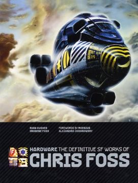 portada Hardware: The Definitive sf Works of Chris Foss [Idioma Inglés] (in English)